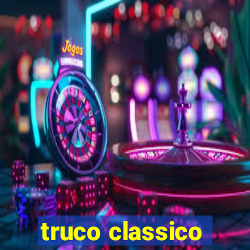 truco classico